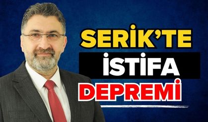 Serik’te istifa depremi