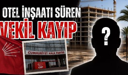 Otel inşaatı süren vekil kayıp