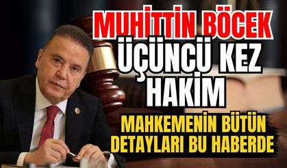 Antalya Büyükşehir Belediye Başkanı Muhittin Böcek üçüncü kez hakim karşısında