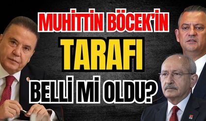 Muhittin Böcek’in tarafı belli mi oldu?