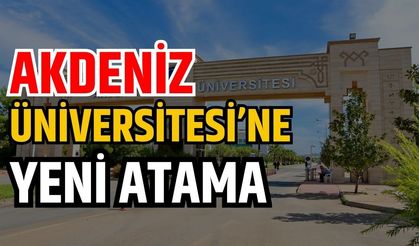 Akdeniz Üniversitesi’ne yeni atama