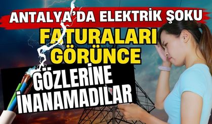 Antalya’da elektrik şoku! Faturaları görünce gözlerine inanamadılar