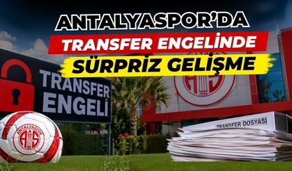 Antalyaspor’da transfer engelinde sürpriz gelişme