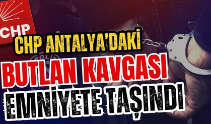 CHP Antalya’daki butlan kavgası emniyete taşındı