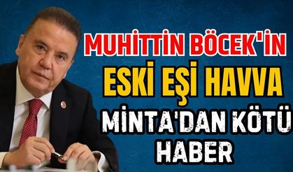 Muhittin Böcek'in eski eşi Havva Minta'dan kötü haber