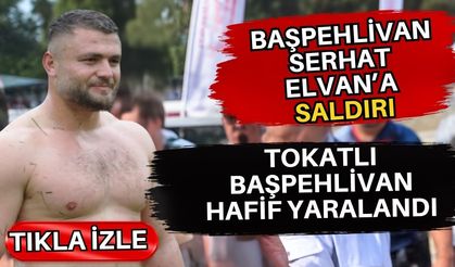 Başpehlivan Serhat Elvan’a saldırı… Tokatlı başpehlivan hafif yaralandı
