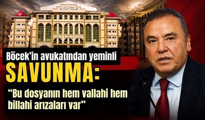 Böcek’in avukatından yeminli savunma: “Bu dosyanın hem vallahi hem billahi arızaları var”