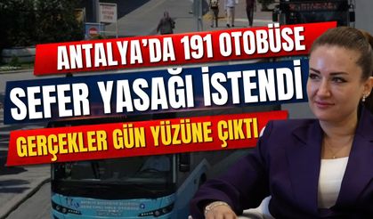 Antalya’da 191 otobüse sefer yasağı istendi! Raporlar gerçekleri gün yüzüne çıkardı