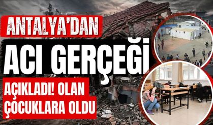 Antalya’dan acı gerçeği açıkladı! Olan çocuklara oldu