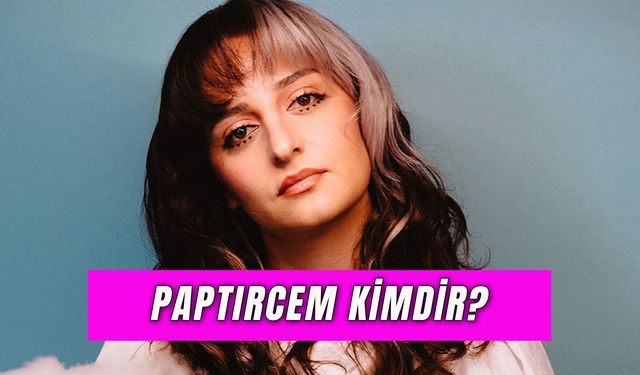 Paptircem Ne Demek? Gerçek Adı Ne?