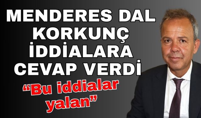 Döşemealtı Belediye Başkanı Menderes Dal korkunç iddialara cevap verdi