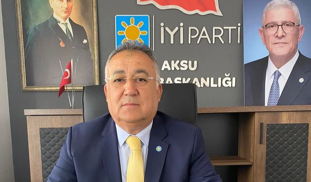 İyi Parti Aksu İlçe Başkanı Abdurrahman Tütüşoğlu; “Halkımıza derman olacağız”