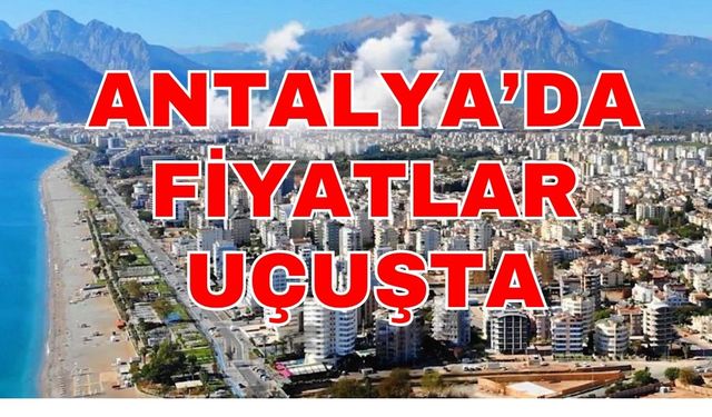 Antalya'da daire satışı ve kiralamada rekor Konyaaltı'nda... Satılık 165 milyon TL, kiralık 240 bin TL