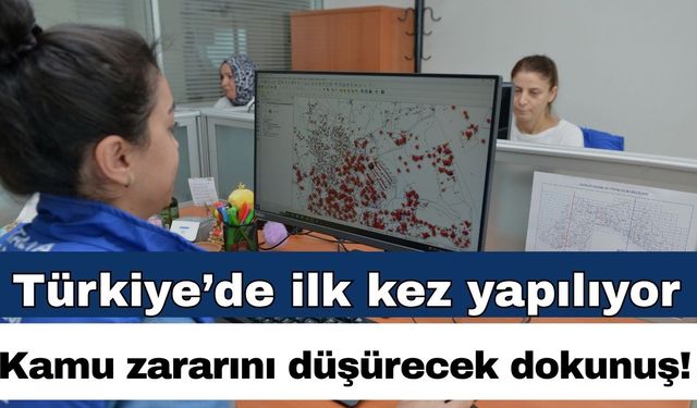 Antalya’da kamu zararını düşürecek dokunuş! Türkiye’de ilk kez yapılıyor