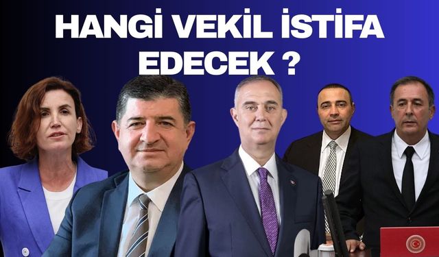 Antalya CHP’den hangi vekil istifa edecek? CHP’nin çılgın planında Antalya’nın da olması bekleniyor