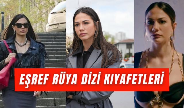 Eşref Rüya Dizi Kıyafetleri: Nisan’ın Kombinleri Hangi Marka?