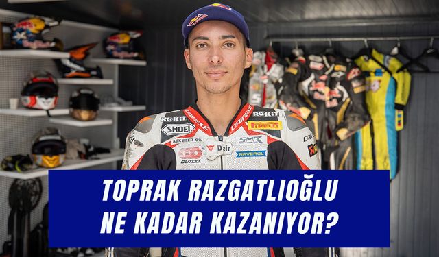 Toprak Razgatlıoğlu Ne Kadar Kazanıyor? Motosiklet Yarışçısının Serveti Ne Kadar?