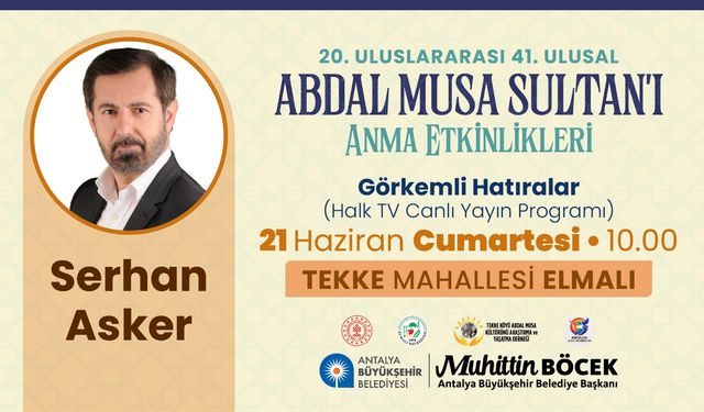 Abdal Musa Anma Etkinlikleri ne zaman başlıyor?