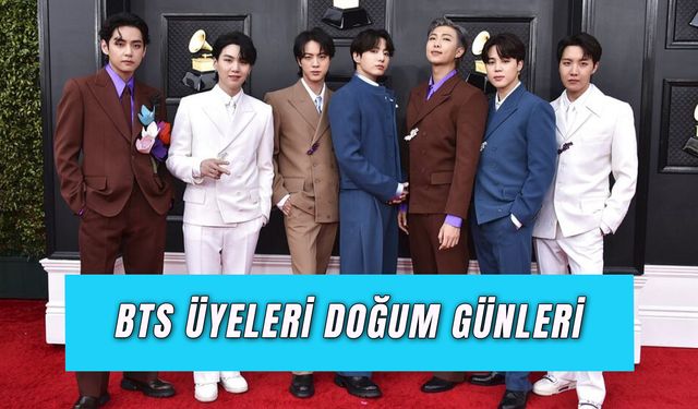 BTS Üyeleri Doğum Günleri: Üyelerin Burçları Neler?