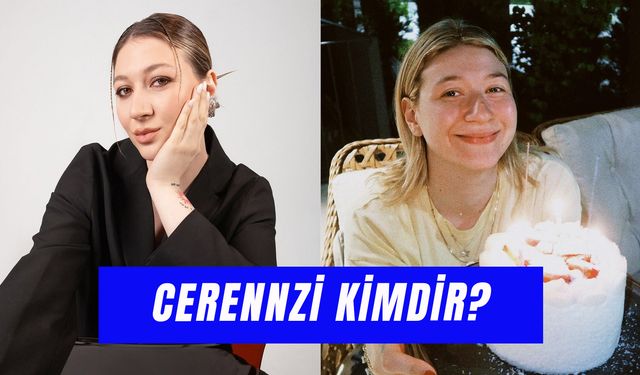 Cerennzi Kaç Yaşında? Ceren Morova Özer Kimdir?
