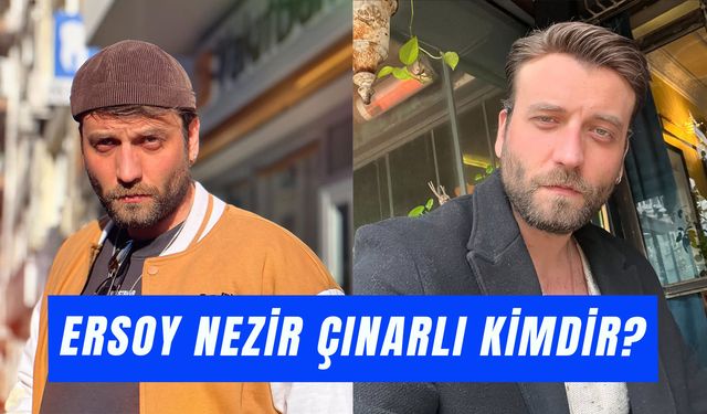Ersoy Nezir Çınarlı Kaç Yaşında? Hayal Köseoğlu’nun Sevgilisi Kimdir?