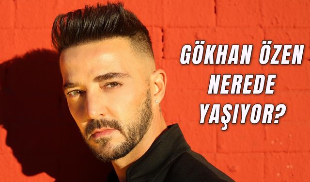 Gökhan Özen Nerede Yaşıyor? Ünlü Şarkıcı Evli Mi?