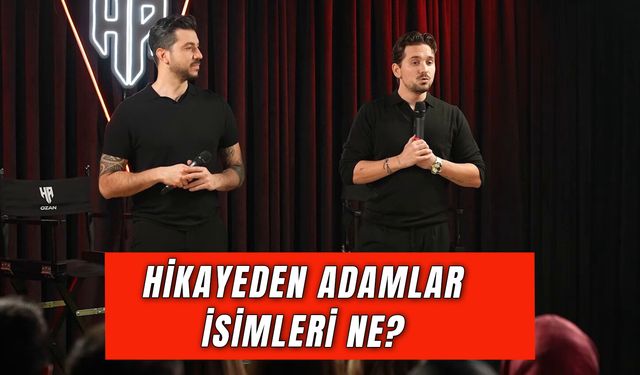 Hikayeden Adamlar İsimleri! Hangi Platformda?