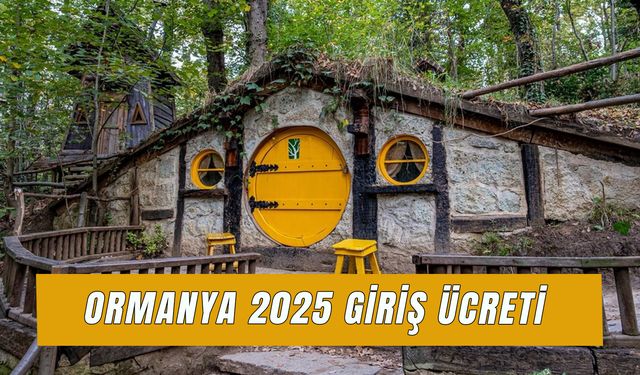 Ormanya Giriş Ücreti 2025: Tabiat Parkı Saat Kaça Kadar Açık?