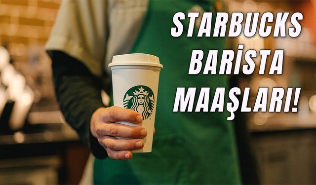 Starbucks Barista Maaşları 2025: İş Başvurusu Nasıl Yapılır?