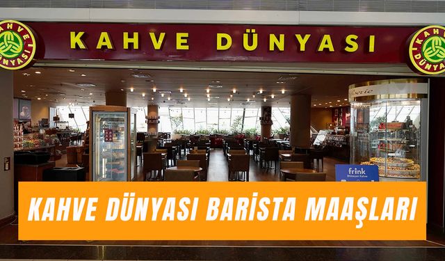 Kahve Dünyası Barista Maaşları 2025: Çalışma Saatleri ve Şartları!