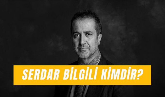 Serdar Bilgili Serveti: Ünlü İş İnsanının Mal Varlığı Ne Kadar?