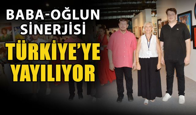 Baba-oğlun sinerji Türkiye’ye yayılıyor