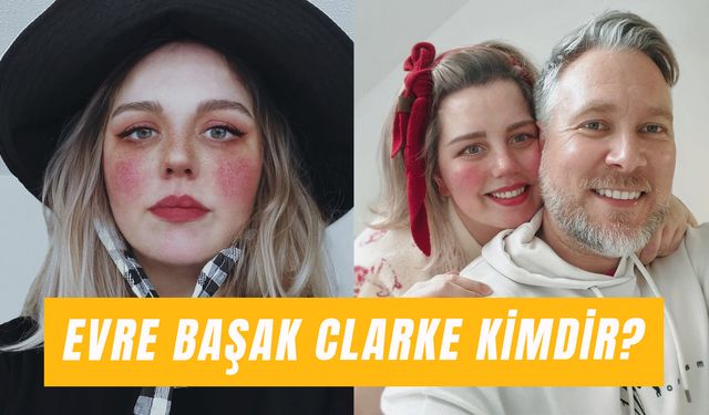 Evre Başak Clarke Kimdir? Ünlü Sanatçı Ne Kanseri?