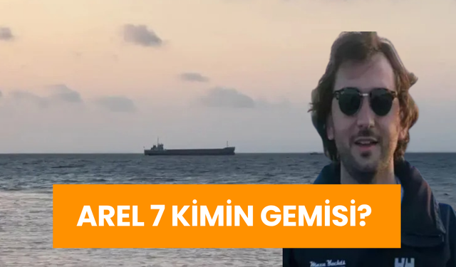 Arel 7 Kimin Gemisi? Halit Yukay’a Çarptığı İddia Edilen Geminin Kaptanı Kim?