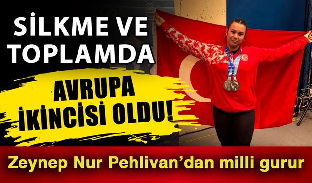 Silkme ve toplamda Avrupa ikincisi oldu! Zeynep Nur Pehlivan’dan milli gurur