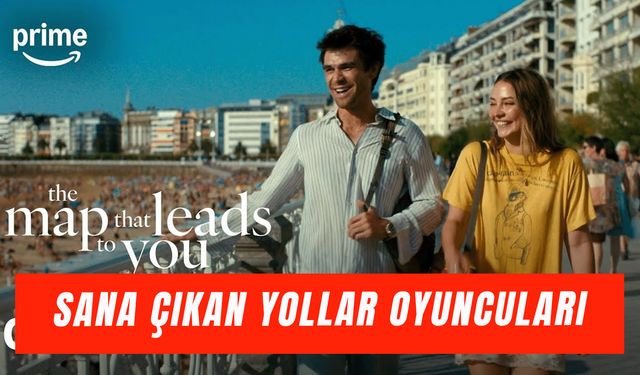 Amazon Prime Sana Çıkan Yollar Oyuncuları: The Map That Leads to You Nerede Çekildi?