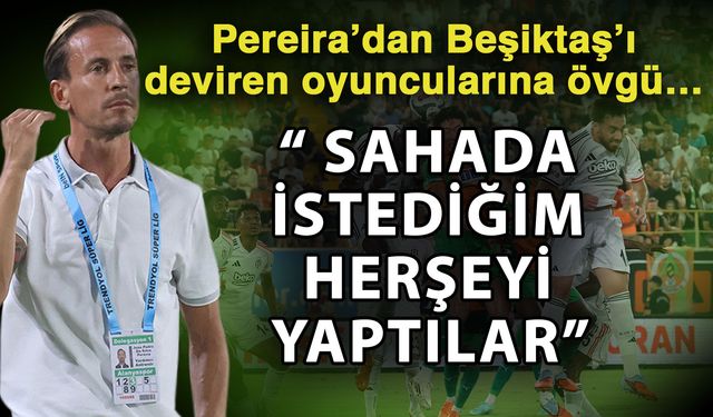 “Sahada istediğim herşeyi yaptılar”