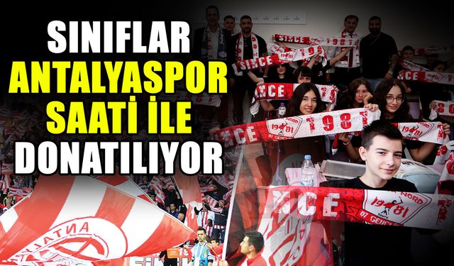 Sınıflar Antalyaspor saati ile donatılıyor