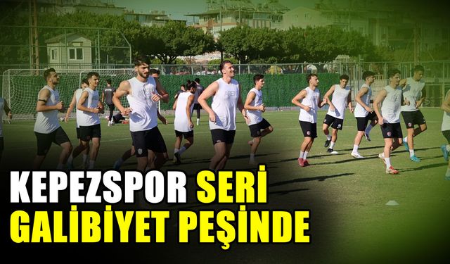 Kepezspor seri galibiyet peşinde