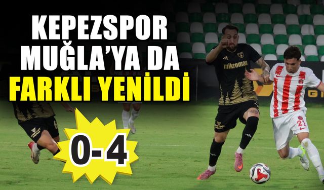 Kepezspor Muğla’ya da farklı yenildi; 0-4