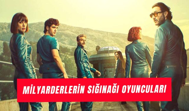 Milyarderlerin Sığınağı Oyuncuları: Netflix Dizisi Nerede Çekilidi?