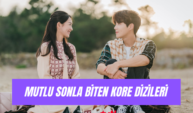 Mutlu Sonla Biten Kore Dizileri: İyi Hissettiren 10 K-Drama