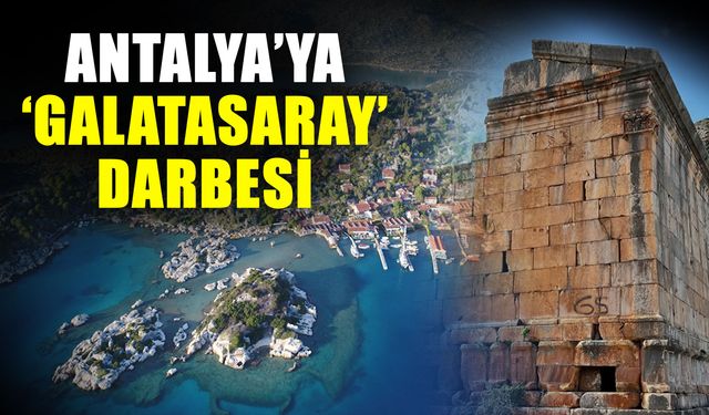 Antalya’ya ‘Galatasaray’ darbesi