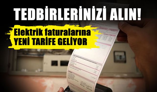 Tedbirlerinizi alın! 2026’da elektrik faturalarına değişken fiyat tarifesi geliyor