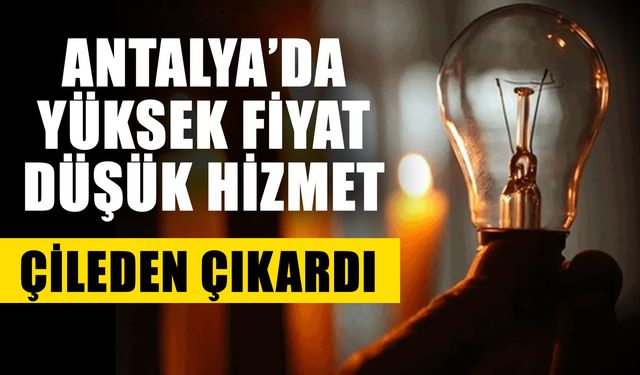Antalya’da yüksek fiyat düşük hizmet çileden çıkardı