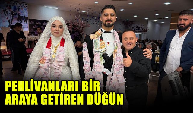 Pehlivanları bir araya getiren düğün