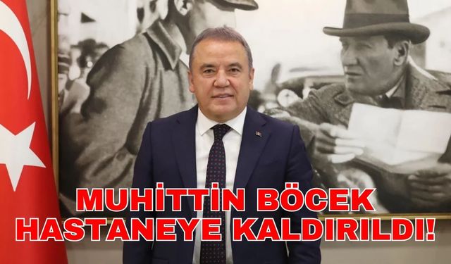 Son dakika! Muhittin Böcek hastaneye kaldırıldı!