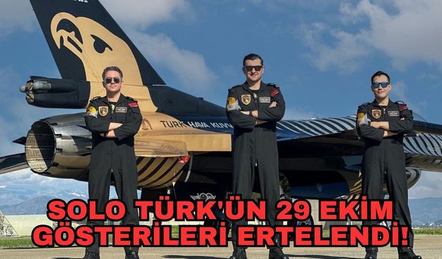 SOLO TÜRK'ün 29 Ekim gösterileri ertelendi!
