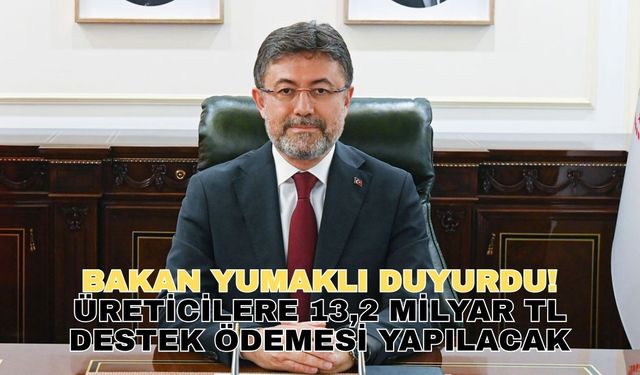 Bakan Yumaklı zirai dondan etkilenen üreticilere müjdeyi verdi! Üreticilere 13,2 milyar TL destek ödemesi yapılacak