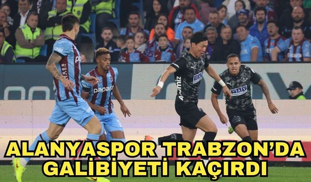 Alanyaspor Trabzon’da galibiyeti kaçırdı 1-1... Iannis Hagi’den babasını aratmayan gol